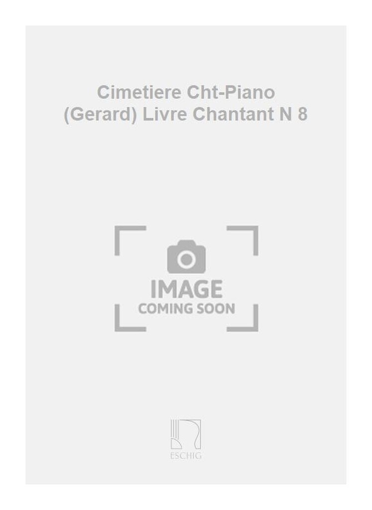 Cimetiere Cht-Piano (Gerard) Livre Chantant N 8
